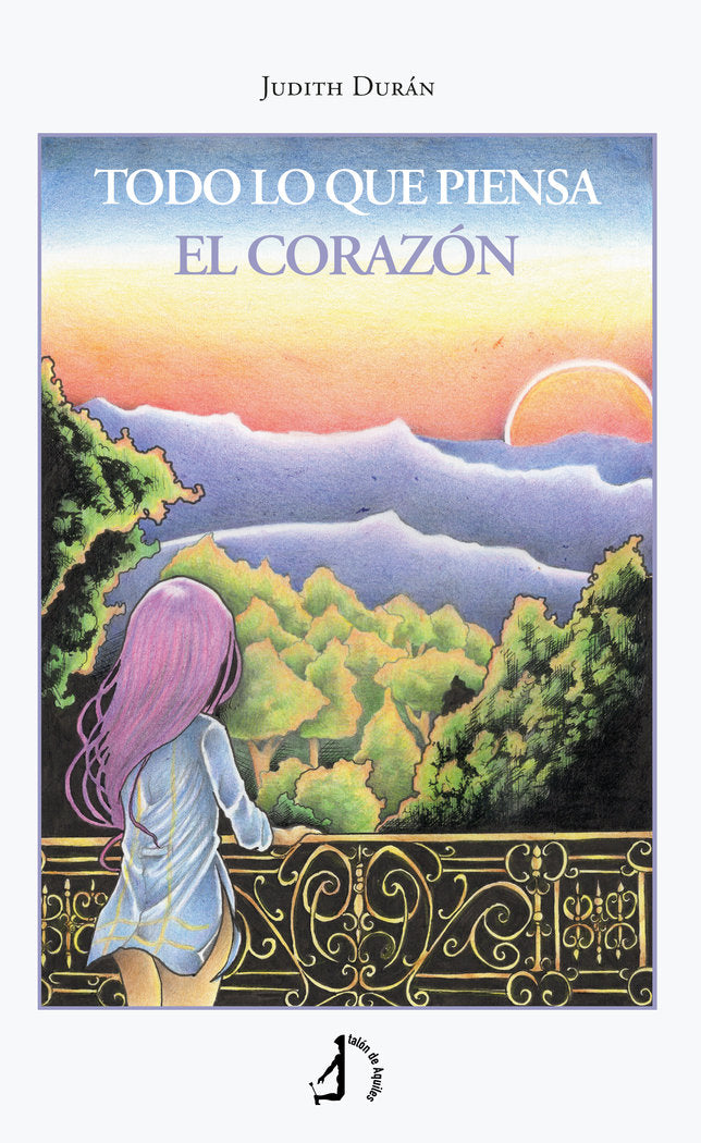 Todo lo que piensa el corazón, de , Durán, Judith | portada del libro