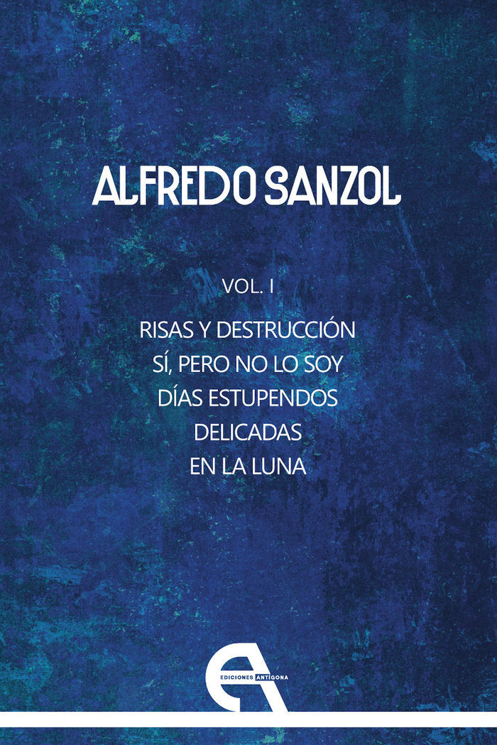 RISAS Y DESTRUCCION SI PERO NO LO SOY DIAS ESTUPENDOS /, de SANZOL, ALFREDO | portada del libro