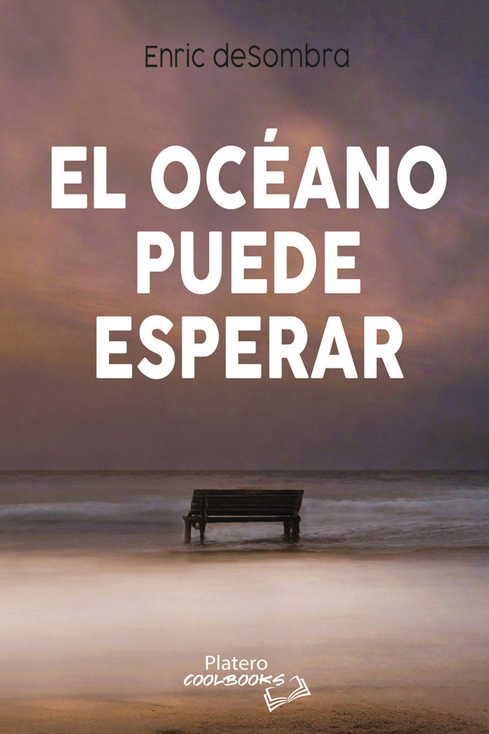 EL OCÉANO PUEDE ESPERAR, de DESOMBRA, ENRIC | portada del libro