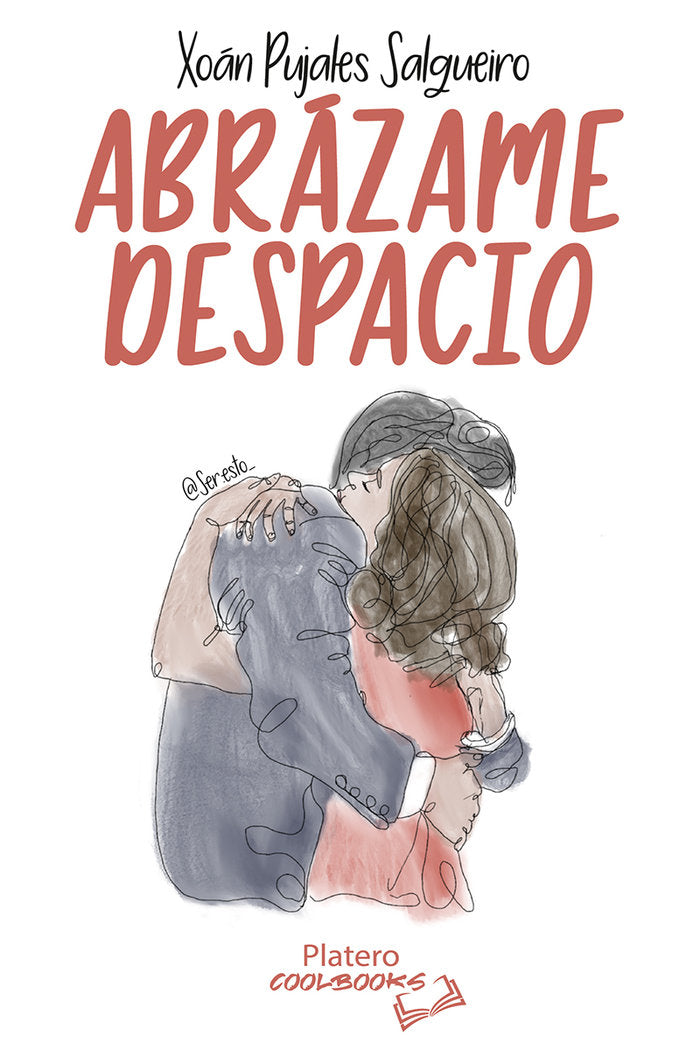 ABRÁZAME DESPACIO, de PUJALES SALGUEIRO, XOÁN | portada del libro