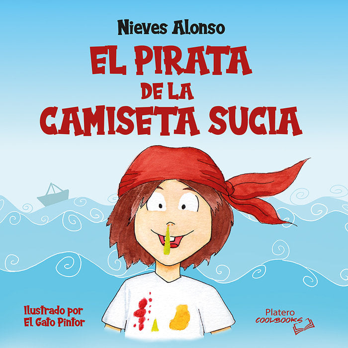 EL PIRATA DE LA CAMISETA SUCIA, de ALONSO, NIEVES | portada del libro