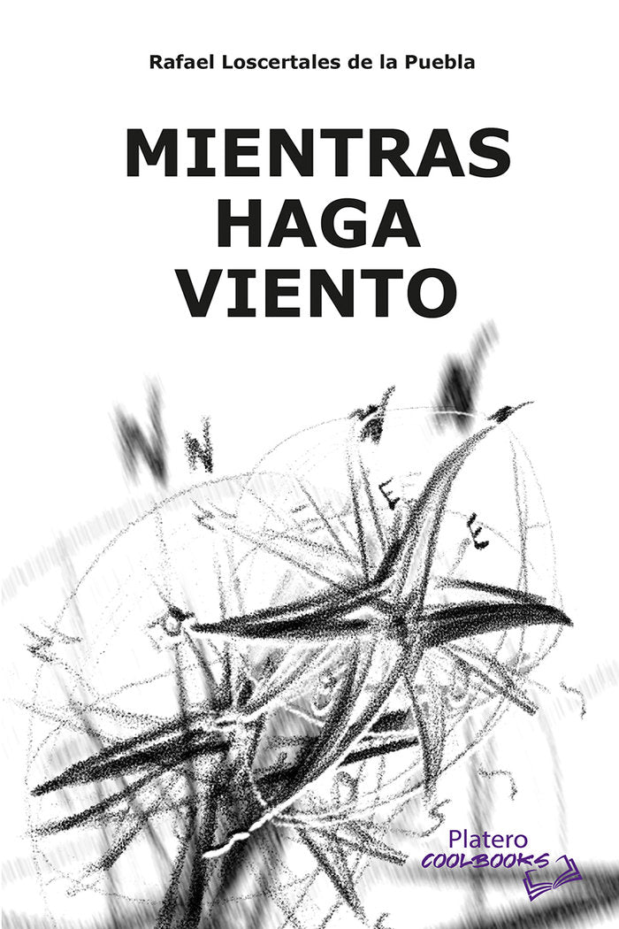 MIENTRAS HAGA VIENTO, de LOSCERTALES DE LA PUEBLA | portada del libro