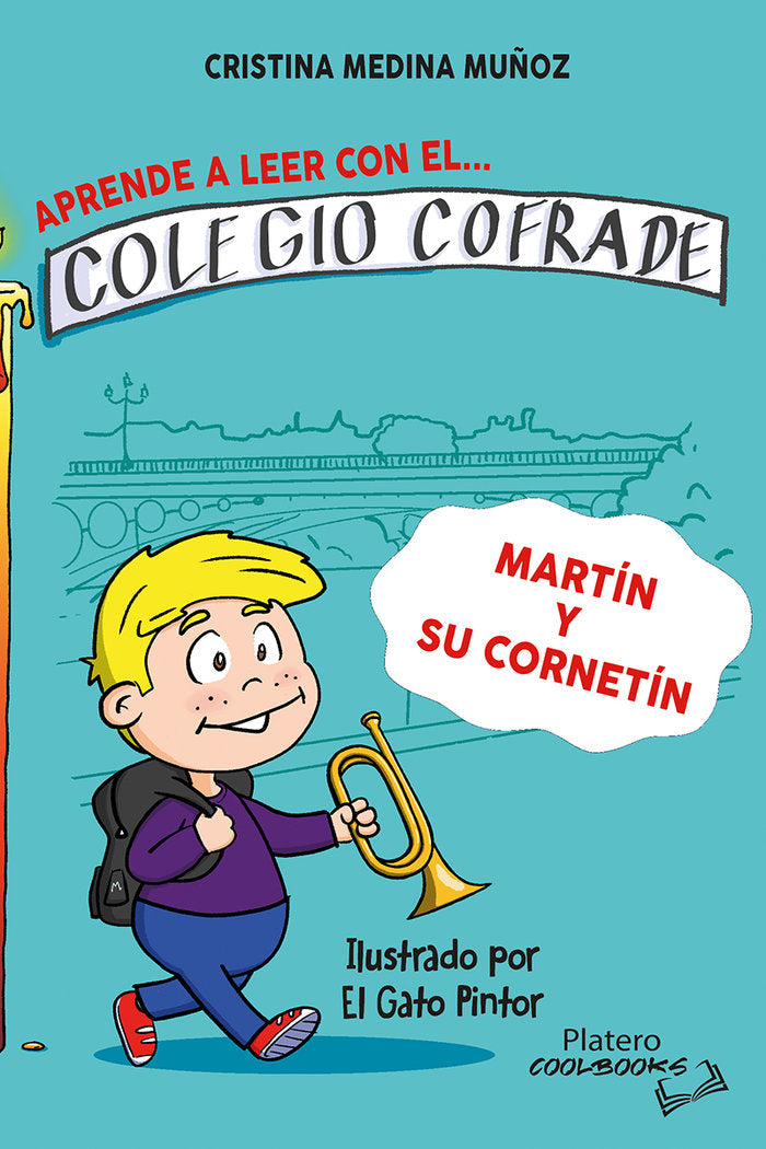 APRENDE A LEER CON EL COLEGIO COFRADE. MARTÍN Y SU CORNETÍN, de MEDINA MUÑOZ, CRISTINA | portada del libro