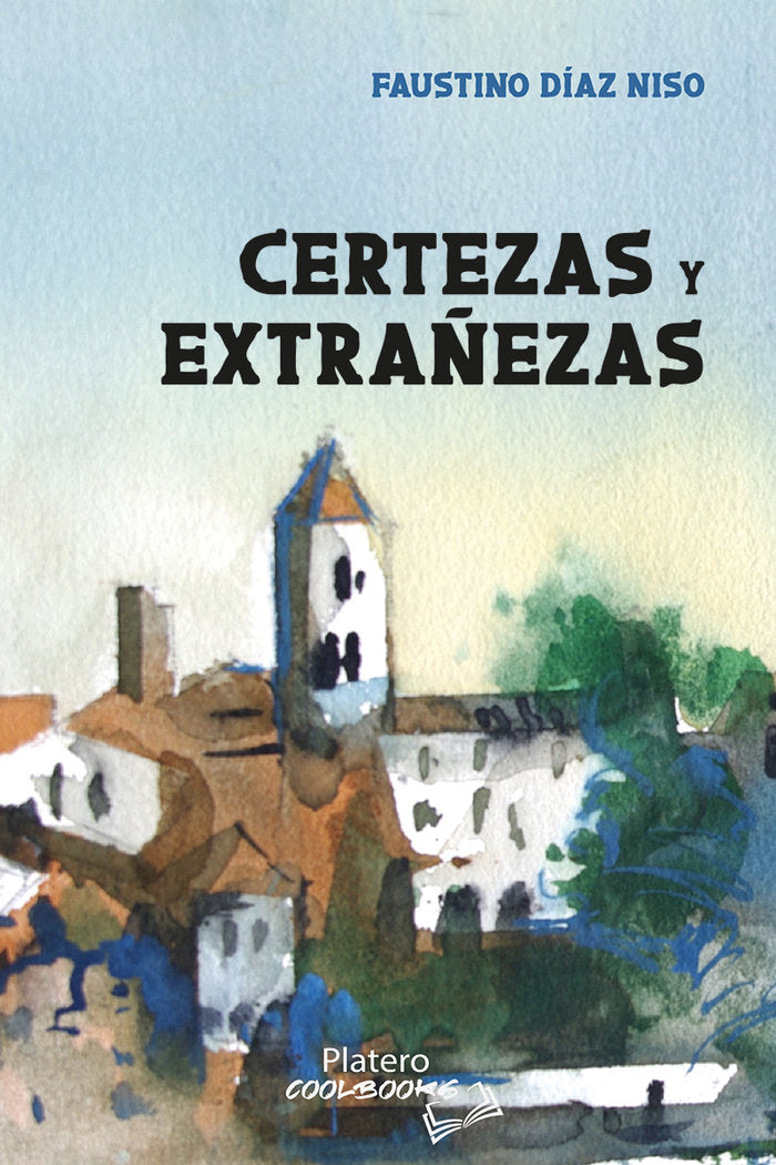 CERTEZAS Y EXTRAÑEZAS, de DIAZ NISO, FAUSTINO | portada del libro