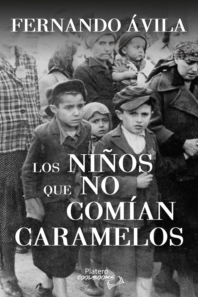 LOS NIÑOS QUE NO COMÍAN CARAMELOS, de ÁVILA, FERNANDO | portada del libro