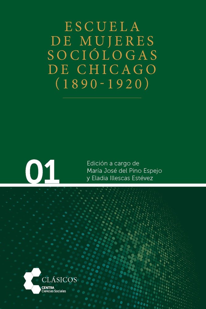 Escuela de Mujeres Sociólogas de Chicago (1890-1920), de Illescas Estévez, Eladia | portada del libro