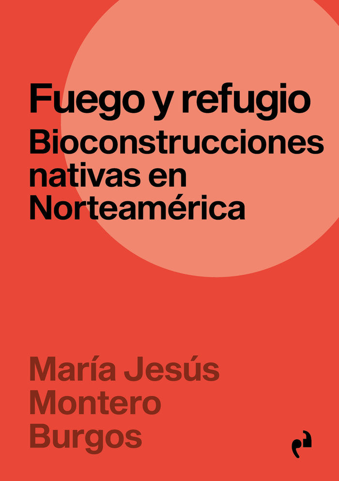 FUEGO Y REFUGIO, de MONTERO BURGOS, MARIA JESUS | portada del libro
