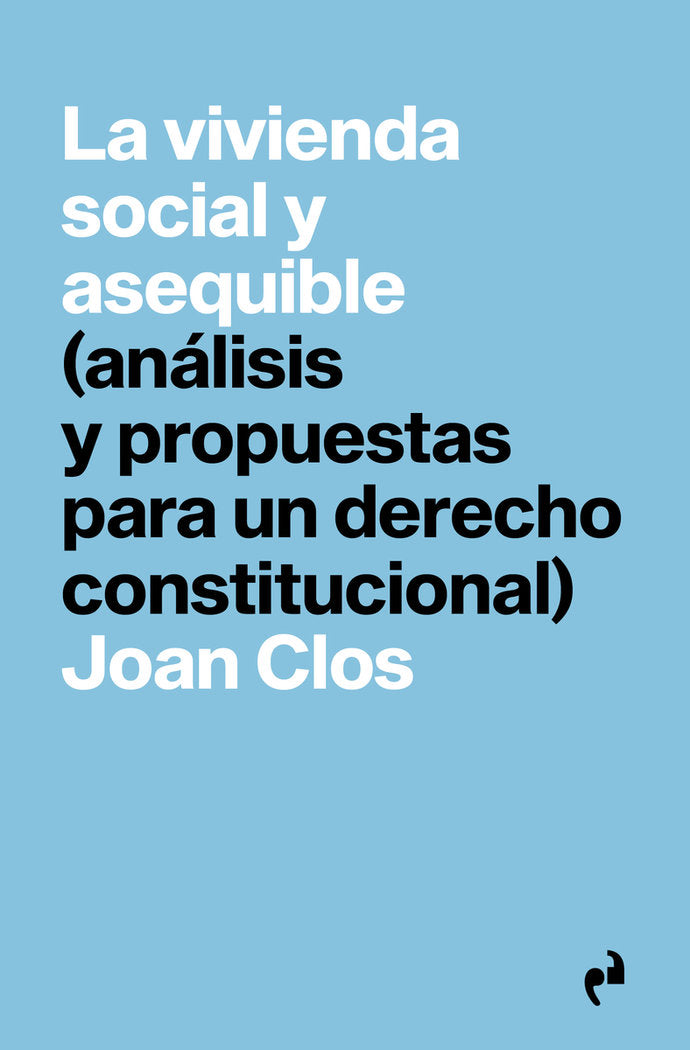 LA VIVIENDA SOCIAL Y ASEQUIBLE, de CLOS,JOAN | portada del libro