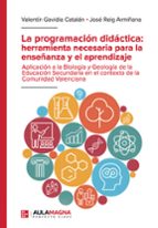La programación didáctica: herramienta necesaria para la enseñanza y el aprendizaje, de VALENTIN GAVIDIA CATALANJOSE REIG ARM