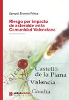 Riesgo por impacto de asteroide en la Comunidad Valenciana, de SAMUEL SIEWERT PEREZ | portada del libro
