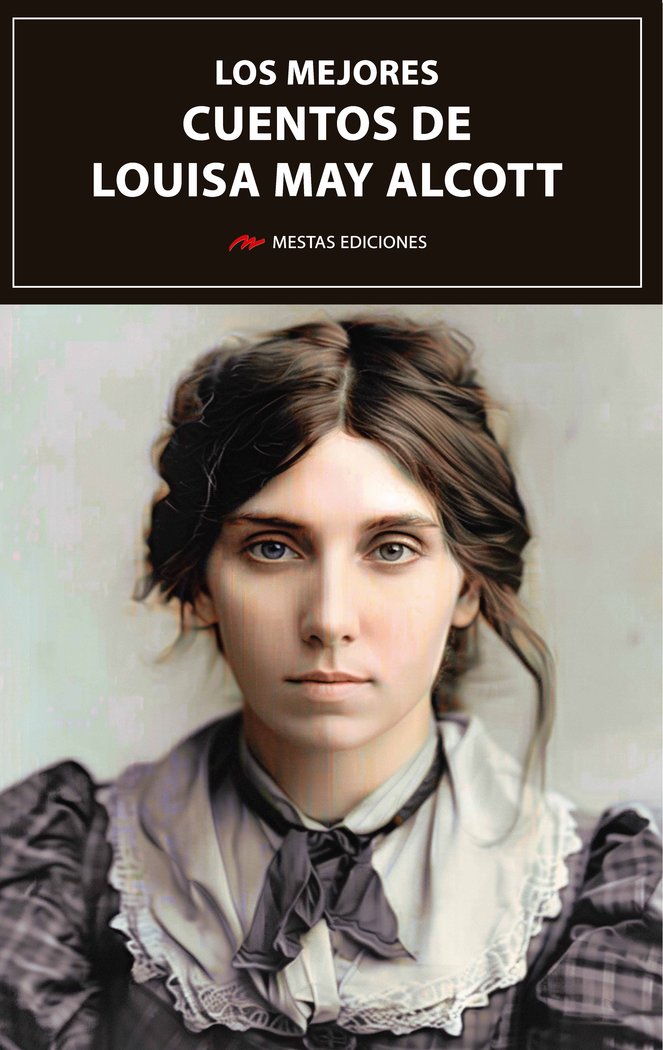 Los mejores cuentos de Louisa May Alcott, de MAY ALCOTT, LOUISA | portada del libro