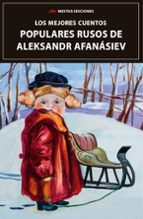 LOS MEJORES CUENTOS POPULARES RUSOS-, de Alexandr Nikolaievich Afanásiev | portada del libro