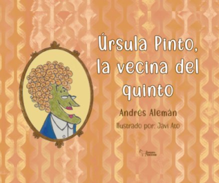 URSULA PINTO LA VECINA DEL QUINTO, de ALEMAN VALERA, ANDRES | portada del libro