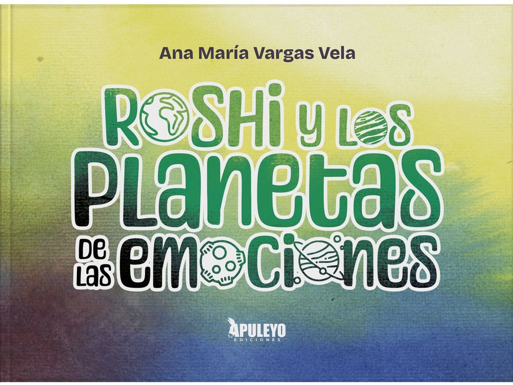 ROSHI Y LOS PLANETAS DE EMOCIONES, de VARGAS VELA, ANA MARIA | portada del libro