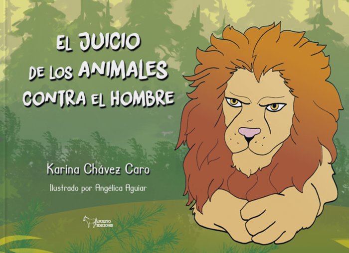 EL JUICIO DE LOS ANIMALES CONTRA EL HOMBRE, de CHAVEZ CARO, KARINA | portada del libro