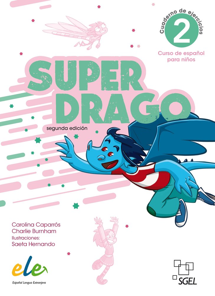 SUPERDRAGO 2 CUADERNO DE EJERCICIOS, de CAPARROS TORRES, CAROLINA | portada del libro