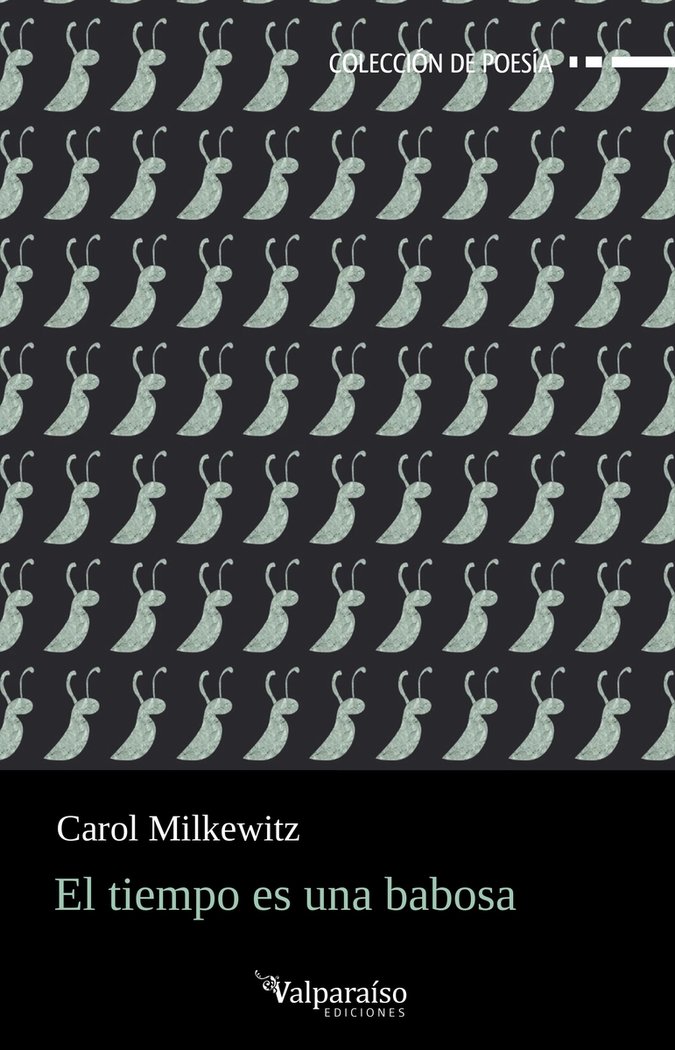 EL TIEMPO ES UNA BABOSA, de MILKEWITZ, CAROL | portada del libro