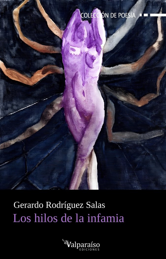 LOS HILOS DE LA INFAMIA, de RODRIGUEZ SALAS, GERARDO | portada del libro