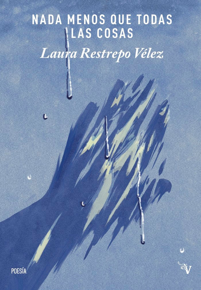 Nada menos que todas las cosas, de RESTREPO VELEZ,LAURA | portada del libro