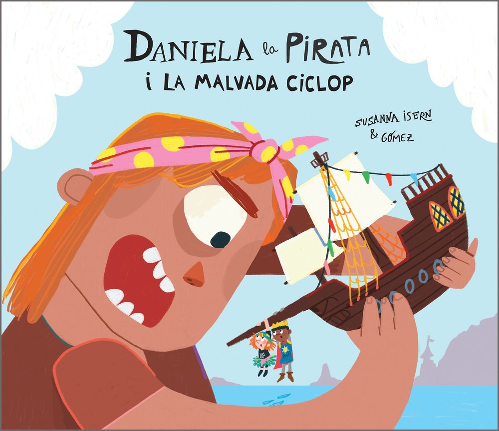 DANIELA LA PIRATA I LA MALVADA CICLOP, de , GOMEZ (CAT) | portada del libro