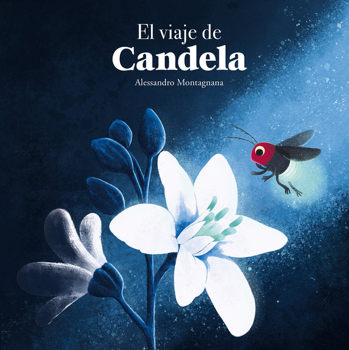 EL VIAJE DE CANDELA, de MONTAGNANA, ALESSANDRO | portada del libro