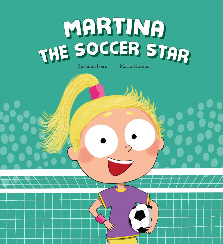 MARTINA, THE SOCCER STAR, de ISERN, SUSANNA | portada del libro
