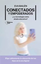 CONECTADOS Y EMPODERADOS, de Eva Bailén | portada del libro