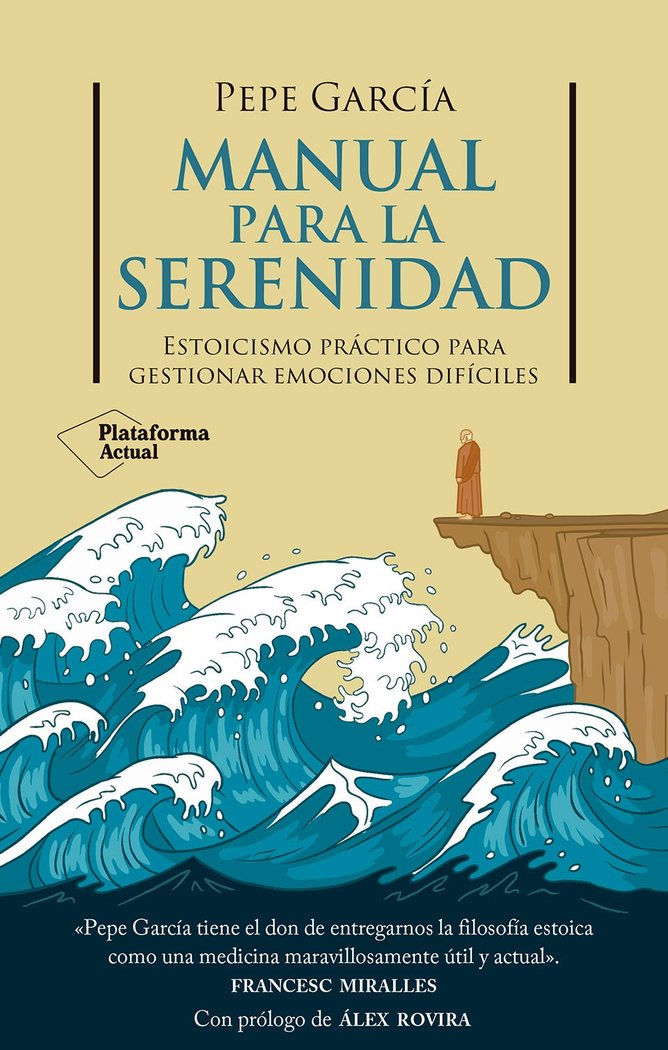 MANUAL PARA LA SERENIDAD, de GARCIA, PEPE | portada del libro