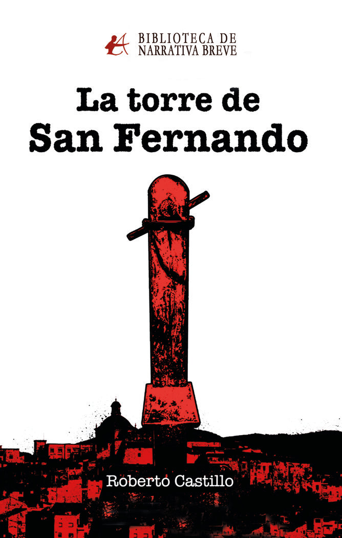 La torre de San Fernando, de Castillo, Roberto | portada del libro