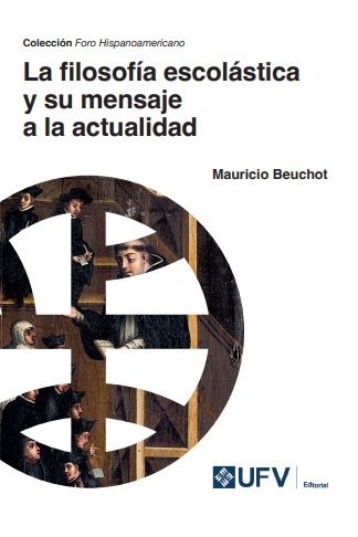 LA FILOSOFIA ESCOLASTICA Y SU MENSAJE A LA ACTUALIDAD, de BEUCHOT, MAURICIO | portada del libro