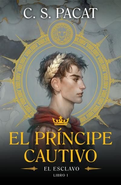 EL PRINCIPE CAUTIVO: EL ESCLAVO, de PACAT, C.S. | portada del libro