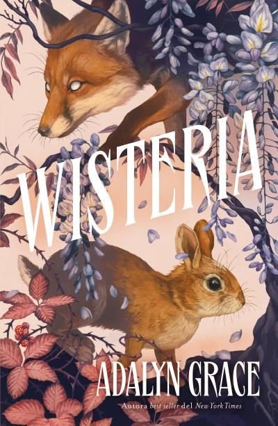 WISTERIA, de GRACE, ADALYN | portada del libro