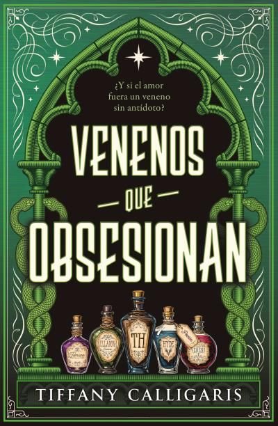 VENENOS QUE OBSESIONAN, de CALLIGARIS, TIFFANY | portada del libro