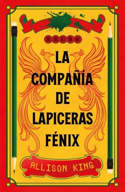 LA COMPAÑIA DE LAPICERAS FENIX, de KING, ALLISON | portada del libro