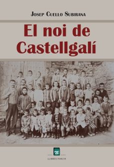 EL NOI DE CASTELLGALI, de CUELLO SUBIRANA | portada del libro