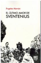 EL ULTIMO AMOR DE SVENTENIUS, de ANGELES ALEMAN GOMEZ | portada del libro