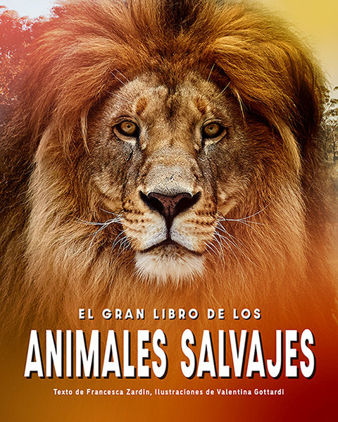GRAN LIBRO DE LOS ANIMALES SALVAJES, EL, de ZARDIN, FRANCESCA | portada del libro