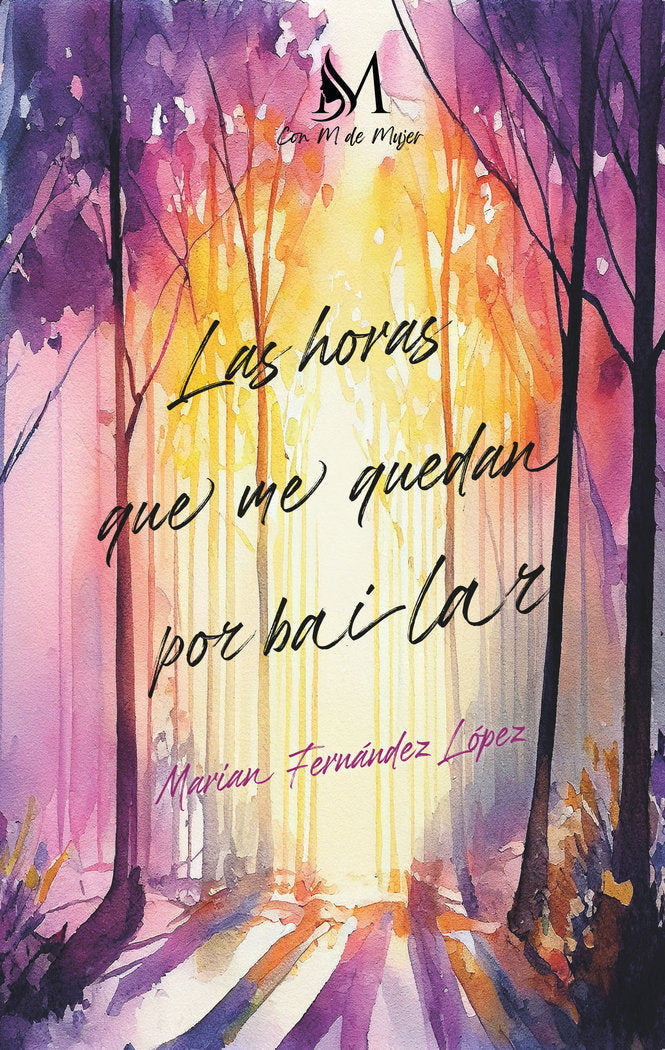 Las horas que me quedan por bailar, de Fernández, Marian | portada del libro