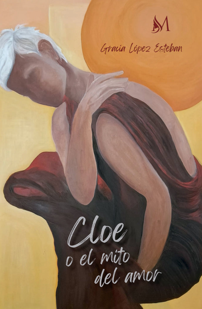Cloe o el mito del amor, de López Esteban, Gracia | portada del libro