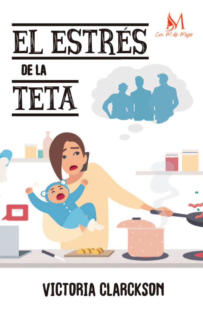 El estrés de la teta, de Clarckson, Victoria | portada del libro