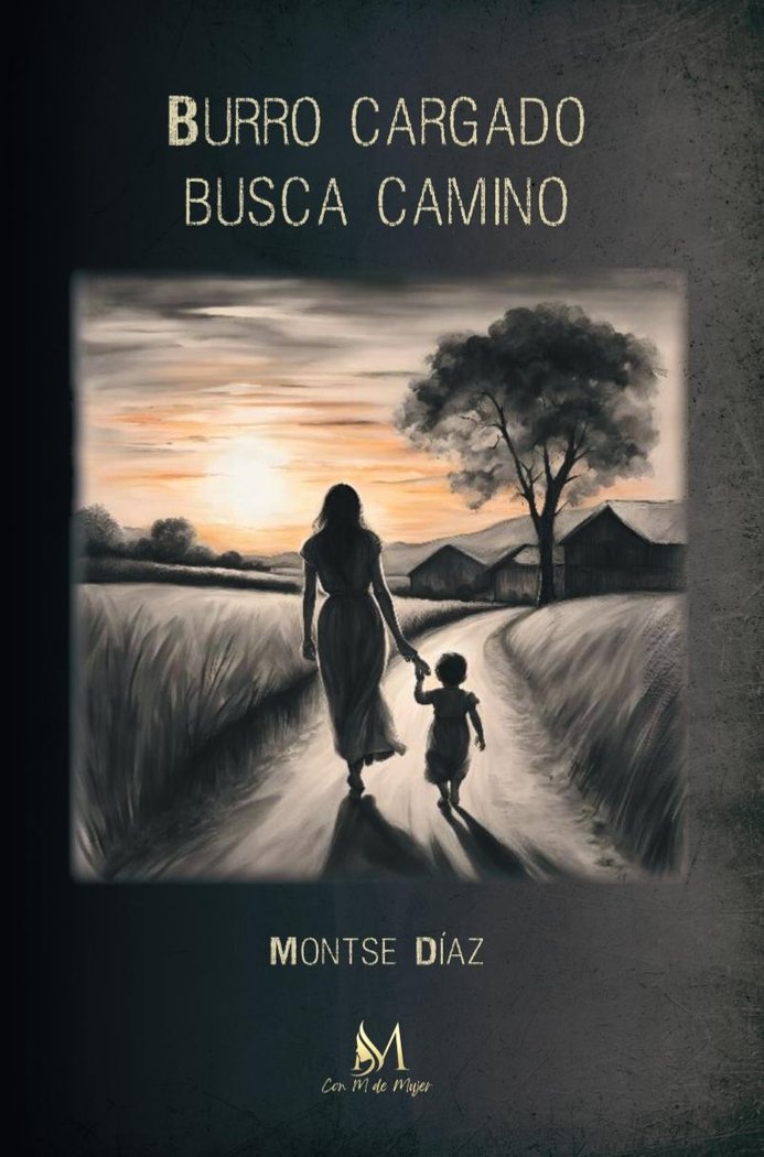BURRO CARGADO BUSCA CAMINO, de DÍAZ, MONTSE | portada del libro