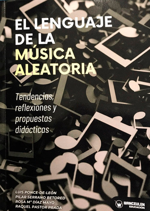 EL LENGUAJE DE LA MUSICA ALEATORIA, de PONCE DE LEON, LUIS | portada del libro