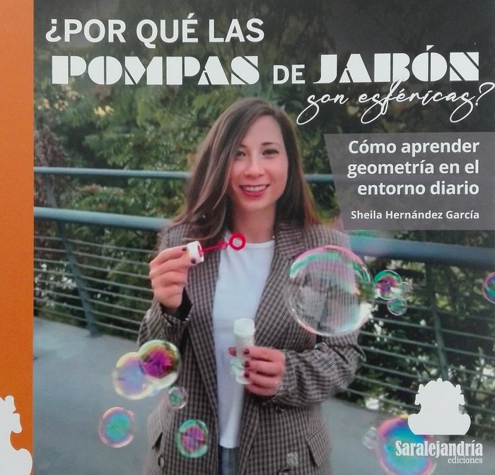 ¿POR QUÉ LAS POMPAS DE JABÓN SON ESFÉRICAS?, de HERNÁNDEZ GARCÍA, SHEILA | portada del libro