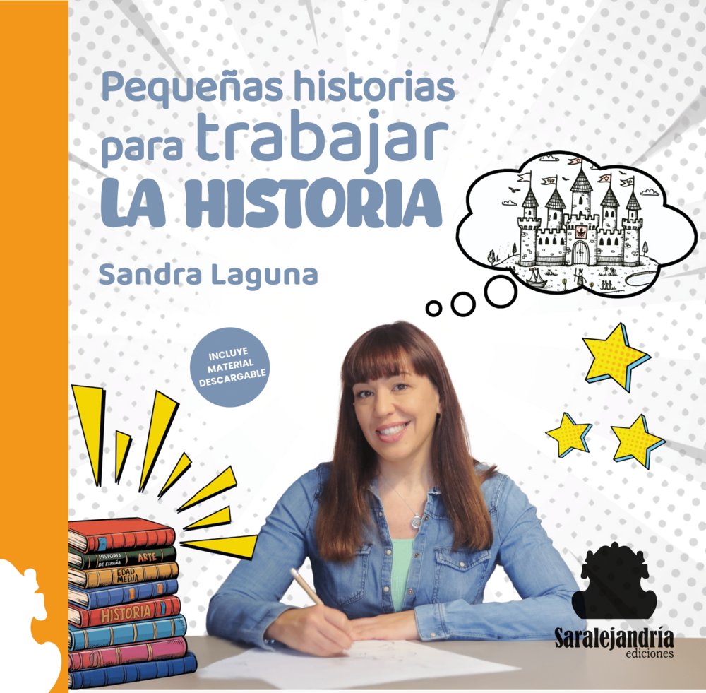 PEQUEÑAS HISTORIAS PARA TRABAJAR LA HISTORIA, de LAGUNA, SANDRA | portada del libro