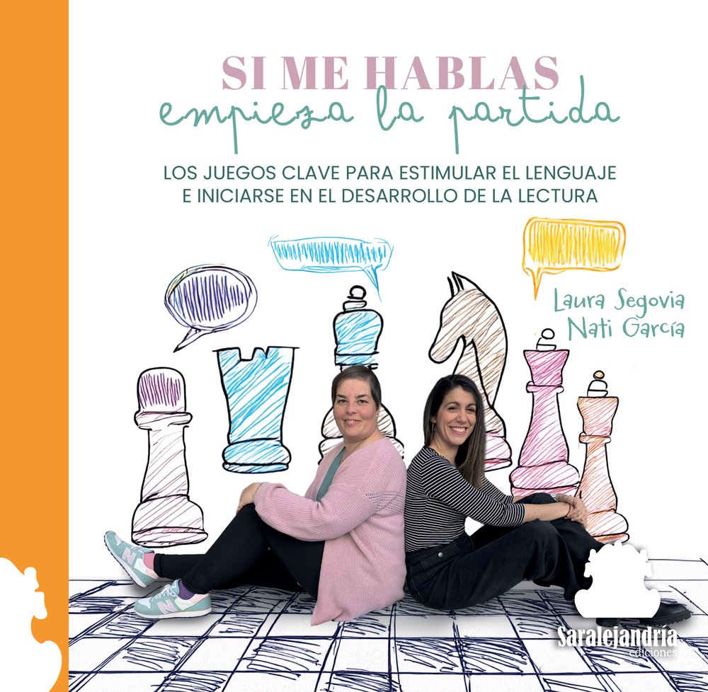 SI ME HABLAS EMPIEZA LA PARTIDA, de LAURA SEGOVIA / NATI GARCÍA, LAURA SEGOVIA / NATI GARCÍA | portada del libro