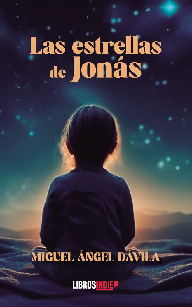 Las estrellas de Jonás, de Dávila, Miguel Ängel | portada del libro