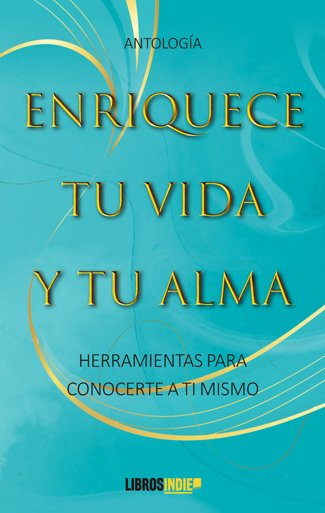 Enriquece tu vida y tu alma, de Antología, Varios autores | portada del libro