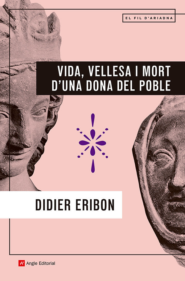 VIDA, VELLESA I MORT D'UNA DONA DEL POBLE, de ERIBON, DIDIER | portada del libro