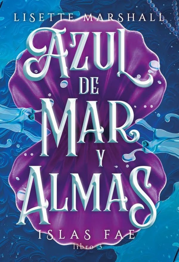 AZUL DE MAR Y ALMAS, de MARSHALL, LISETTE | portada del libro