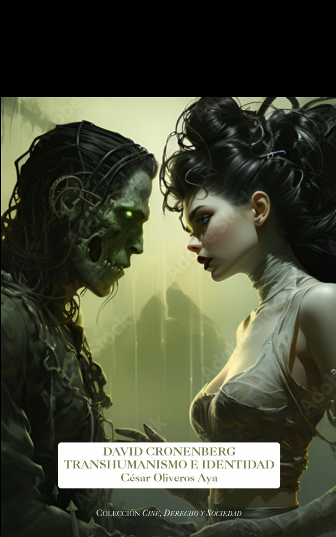 DAVID CRONENBERG TRANSHUMANISMO E IDENTIDAD, de OLIVEROS AYA, CE& X00301 | portada del libro